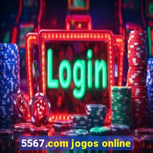 5567.com jogos online